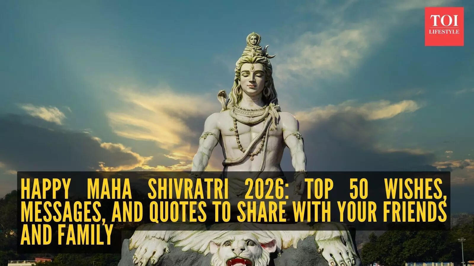 Happy Maha Shivratri 2026: Top 50 wishes, messages, and quotes
