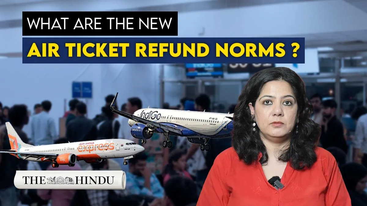 Watch: Explained: What are the new air ticket refund norms?