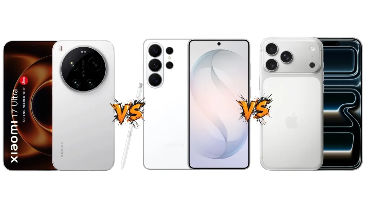 Xiaomi 17 Ultra vs Samsung Galaxy S26 Ultra vs iPhone 17 Pro Max: Price in India, Specifications and Features Compared